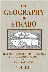 The Geography of Strabo, Volume III (of 3) / Literally Translated, with Notes