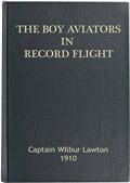 The Boy Aviators in Record Flight / The Rival Aeroplane