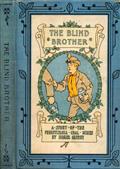 The Blind Brother / A Story of the Pennsylvania Coal Mines
