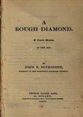 A Rough Diamond / A Comic Drama in One Act