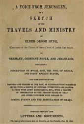 A Voice from Jerusalem / A Sketch of the Travels and Ministry of Elder Orson Hyde
