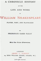 A Chronicle History of the Life and Work of William Shakespeare / Player, Poet, and Playmaker