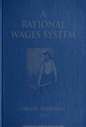 A Rational Wages System / Some Notes on the Method of Paying the Worker a Reward for Efficiency in Addition to Wages
