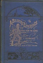 A Soldier`s Experience / or A Voice from the Ranks: Showing the Cost of War in Blood and Treasure / A Personal Narrative of the Crimean Campaign, from the Standpoint of the Ranks; the Indian Mutiny, and Some of its Atrocities; the Afghan Campaigns of 1863