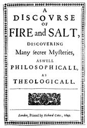 A Discovrse of Fire and Salt (A Discourse of Fire and Salt) / Discovering Many Secret Mysteries as well Philosophicall, / as Theologicall