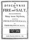 A Discovrse of Fire and Salt (A Discourse of Fire and Salt) / Discovering Many Secret Mysteries as well Philosophicall, / as Theologicall