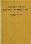 A True Account of the Battle of Jutland, May 31, 1916
