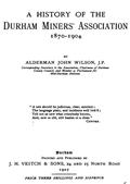 A History of the Durham Miner`s Association 1870-1904
