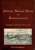 African Nature Notes and Reminiscences