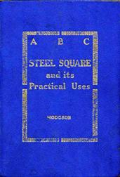 ABC of the Steel Square and its Uses