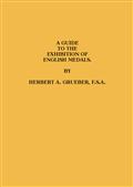 A Guide to the Exhibition of English Medals