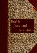 English Jests and Anecdotes / Collected from Various Sources