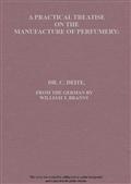 A Practical Treatise on the Manufacture of Perfumery