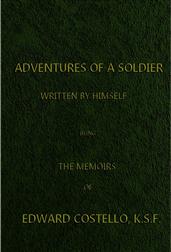 Adventures of a Soldier / Written by Himself