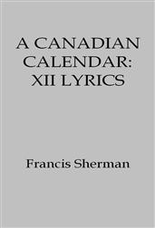 A Canadian Calendar: XII Lyrics