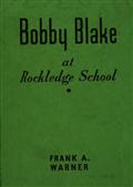 Bobby Blake at Rockledge School; or, Winning the Medal of Honor
