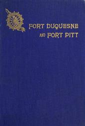 Fort Duquesne and Fort Pitt; Early Names of Pittsburgh Streets