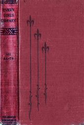 Every Girl`s Library, Volume 8 of 10 / A Collection of Appropriate and Instructive Reading for Girls of All Ages from the Best Authors of All Time