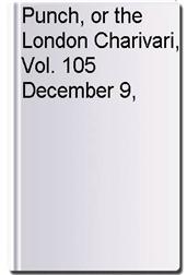 Punch, or the London Charivari, Vol. 105 December 9, 1893