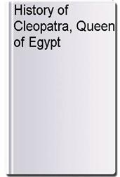 History of Cleopatra, Queen of Egypt