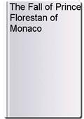 The Fall of Prince Florestan of Monaco