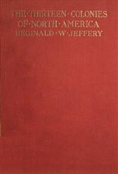 The History of the Thirteen Colonies of North America 1497-1763