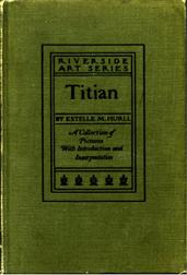 Titian: a collection of fifteen pictures and a portrait of the painter