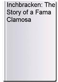 Inchbracken: The Story of a Fama Clamosa
