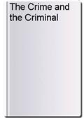 The Crime and the Criminal