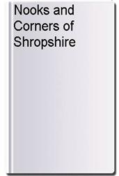Nooks and Corners of Shropshire
