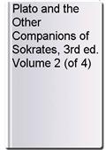 Plato and the Other Companions of Sokrates, 3rd ed. Volume 2 (of 4)