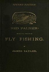 Red Palmer: A Practical Treatise on Fly Fishing