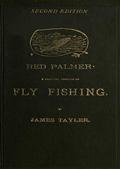 Red Palmer: A Practical Treatise on Fly Fishing