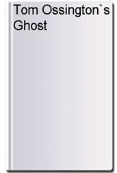 Tom Ossington`s Ghost