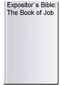 Expositor`s Bible: The Book of Job