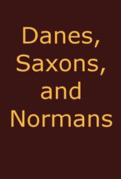 Danes, Saxons and Normans; or, Stories of our ancestors