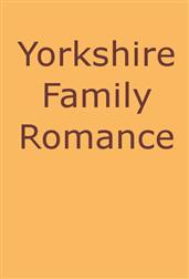 Yorkshire Family Romance
