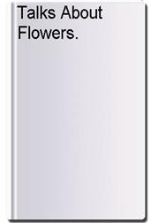 Talks About Flowers.