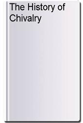 The History of Chivalry