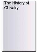 The History of Chivalry