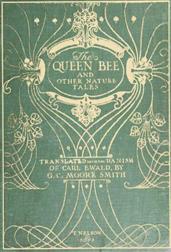 The Queen Bee, and Other Nature Stories