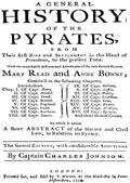 A General History of the Pyrates: / from their first rise and settlement in the island of Providence, to the present time