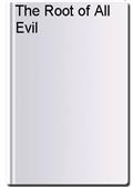 The Root of All Evil