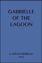 Gabrielle of the Lagoon: A Romance of the South Seas