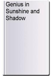 Genius in Sunshine and Shadow