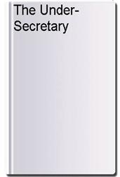 The Under-Secretary