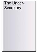 The Under-Secretary