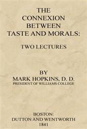 The Connexion Between Taste and Morals: Two lectures