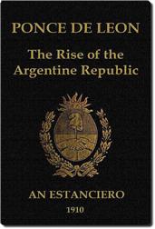 Ponce de Leon: The Rise of the Argentine Republic