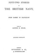 Fifty-two Stories of the British Navy, from Damme to Trafalgar.